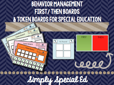 Behavior management first/then and token boards for special education