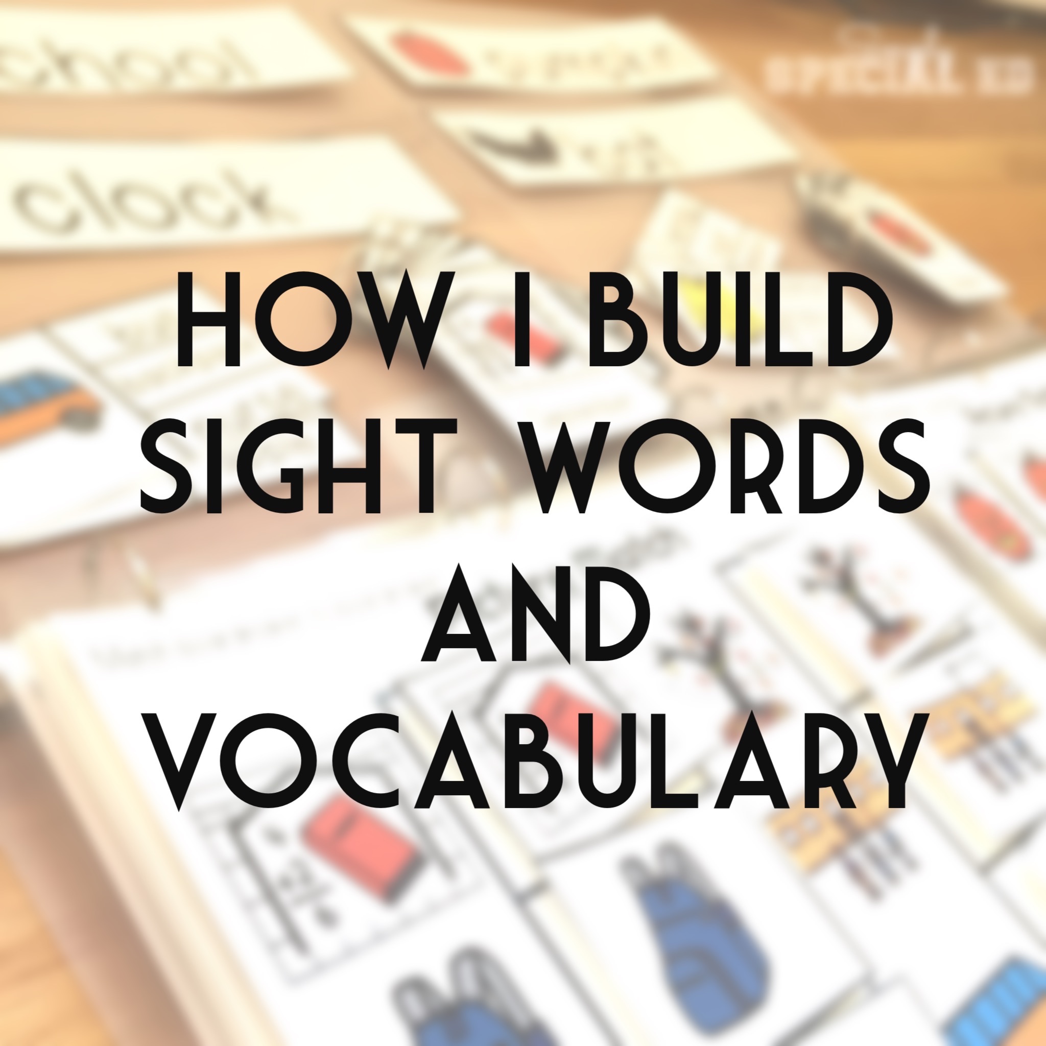 how i build sight words and vocabulary