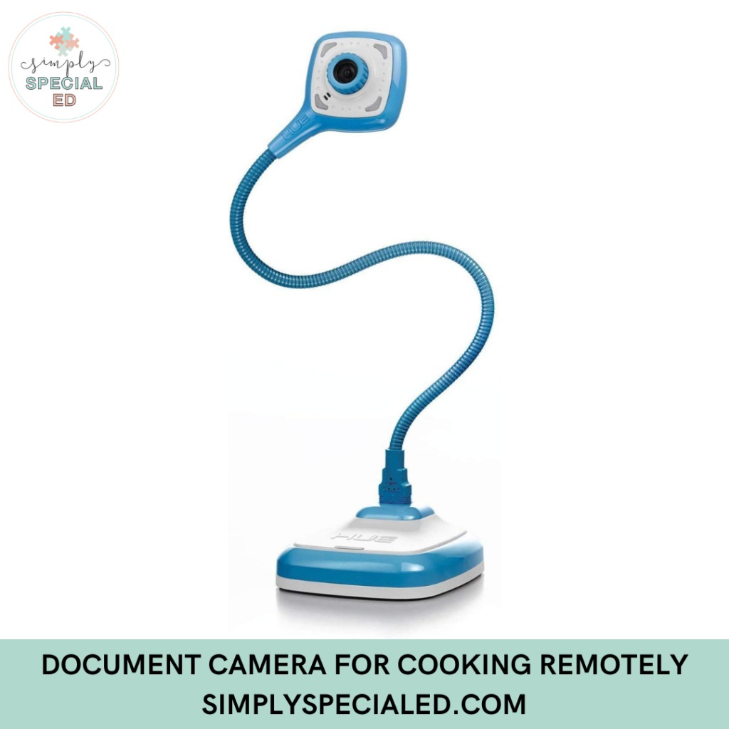 Document camera for cooking remotely in special education