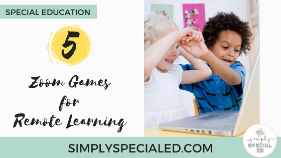Image with link to another Simply Special Ed blog post titled "5 Zoom Games for Remote Learning."