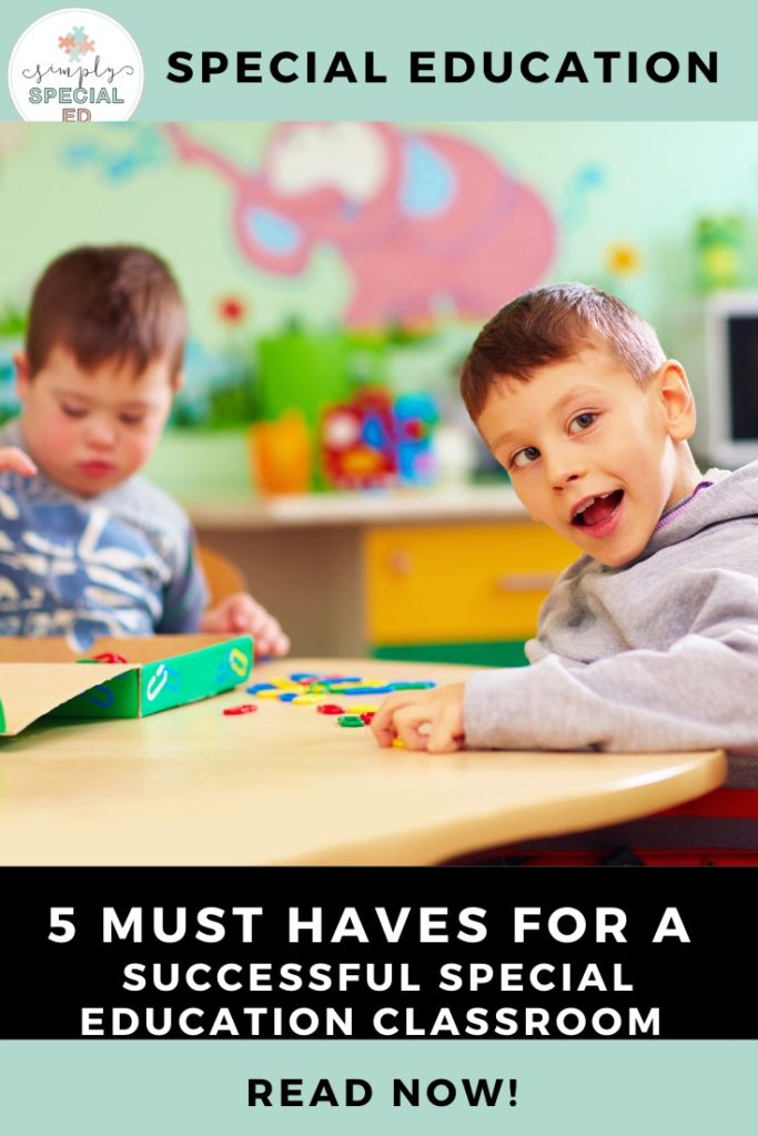 This is the 5 Must Haves for a Successful Special Education Classroom pinterest pin