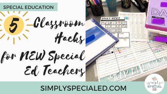 5 classroom hacks for new special ed teachers