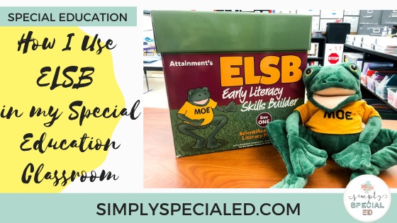 How I use ELSB in my special education classroom