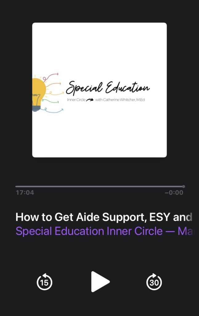 screenshot image of Special Education Inner Circle podcast playing  How to Get Aide Support 