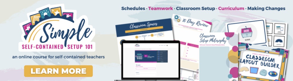 Simple Self-Contained Setup 101® is the complete roadmap to a stress-free classroom setup for self-contained special education teachers. 