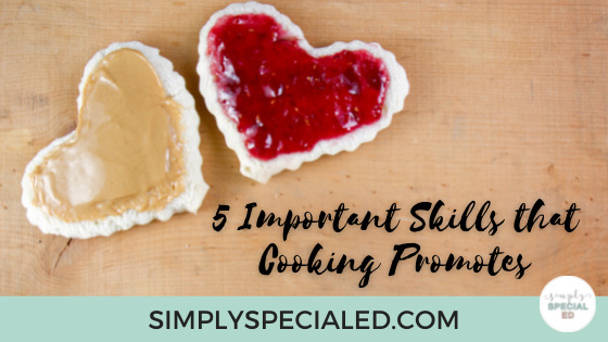 5 important skills that cooking in special education promotes