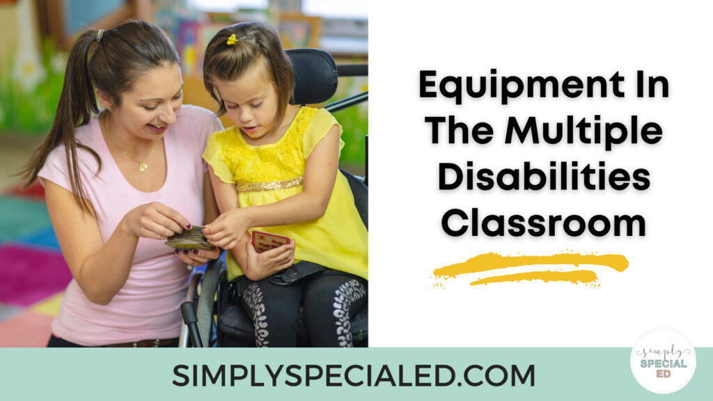 Equipment In The Multiple Disabilities Classroom