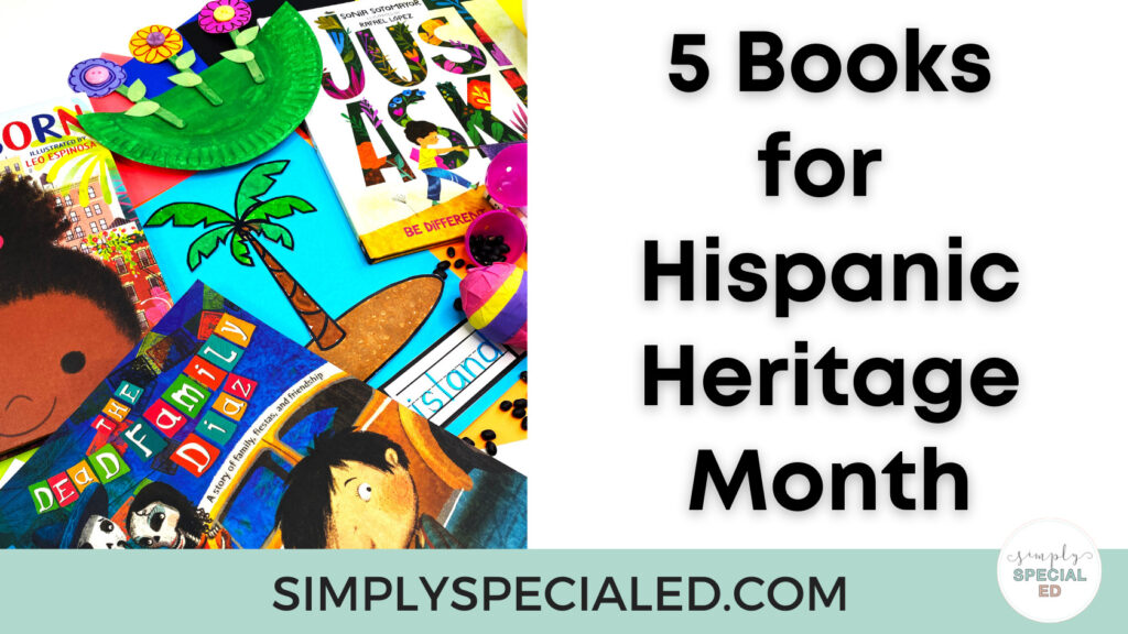 Here are 5 of my favorite books for celebrating Hispanic Heritage Month in your special education classroom. (and a free book companion!)