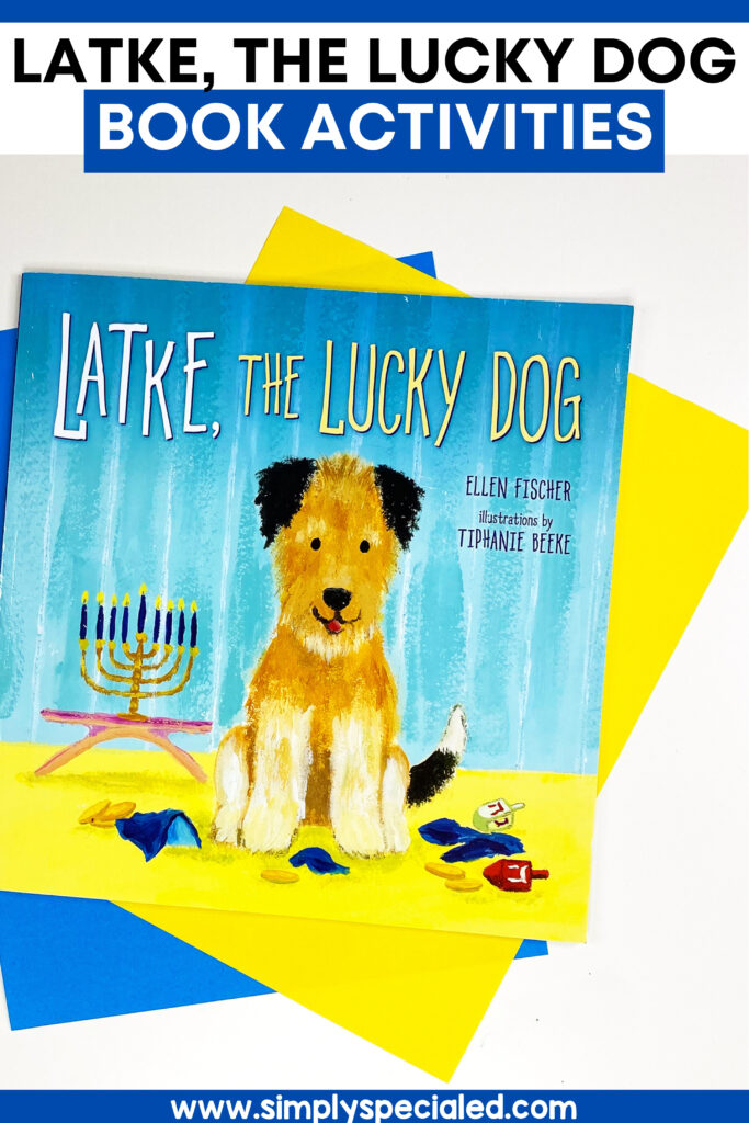 Activities for Latke, the Lucky Dog and introducing Hanukkah food and activities to your special education classroom. 
