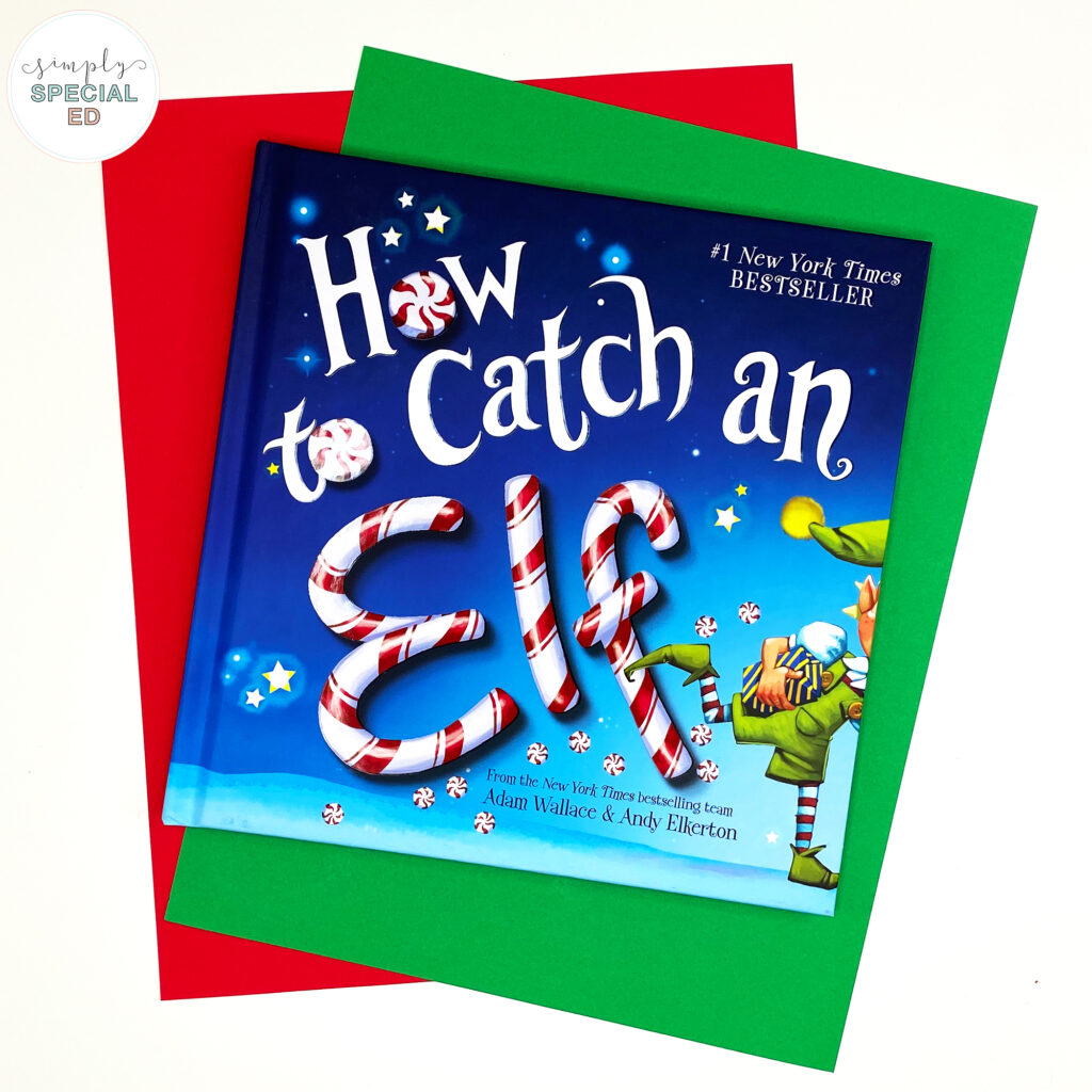 Check out 5 engaging book activities for How to Catch an Elf. These activities are adapted for your special education classroom.