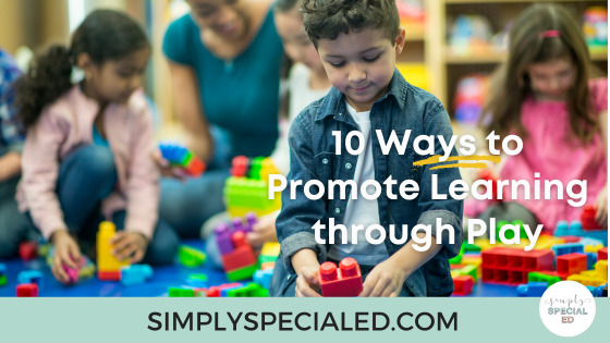 10 Ways to Promote Learning through Play
