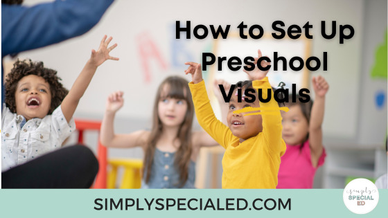 How to Set Up Preschool Visuals