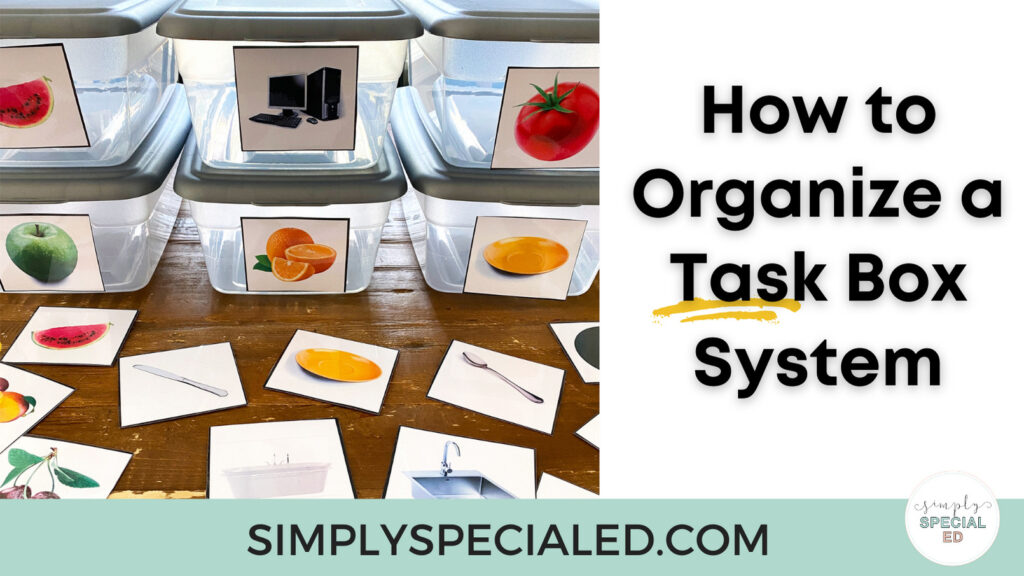How to organize a task box system for special education that REALLY works! (hint: It's all about the organization!)
