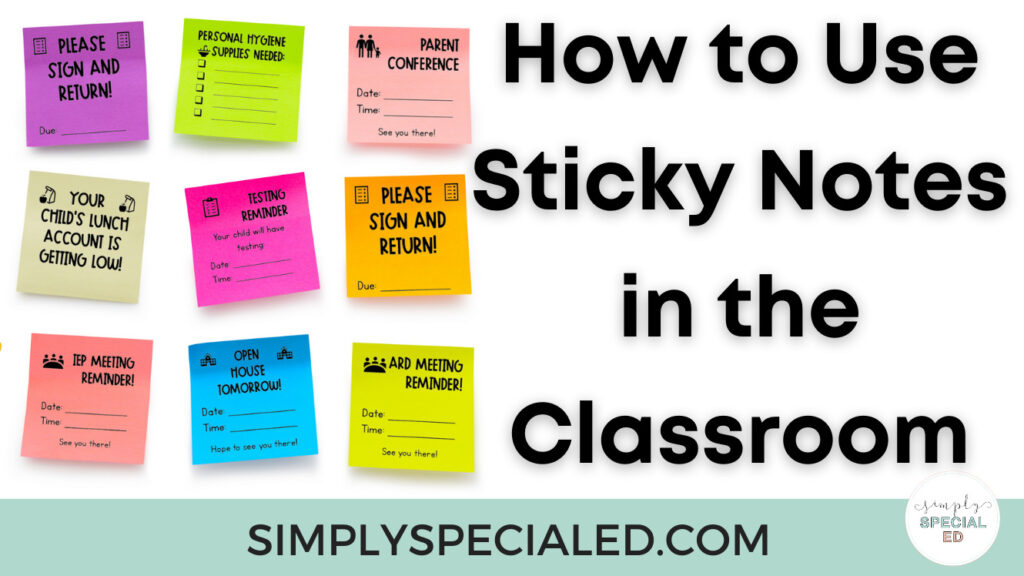 If you are a busy special education teacher constantly writing notes and reminders- sticky notes are for you! 