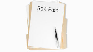 A document with the text "504 Plan" on top.