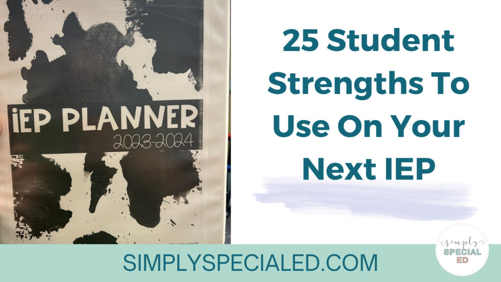 Header for 25 Student Strengths To Use On Your Next IEP