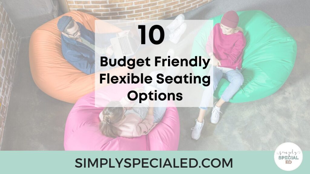 From yoga ball chairs to cube chairs, explore budget-friendly options that enhance students needs in special education classrooms. 
