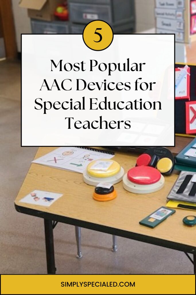 Learn about the 5 Most popular AAC devices for special education classrooms and why they are great choices for student communication.