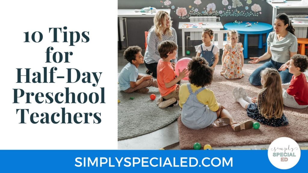 Blog header for "10 Tips for Half-Day Preschool Teachers"