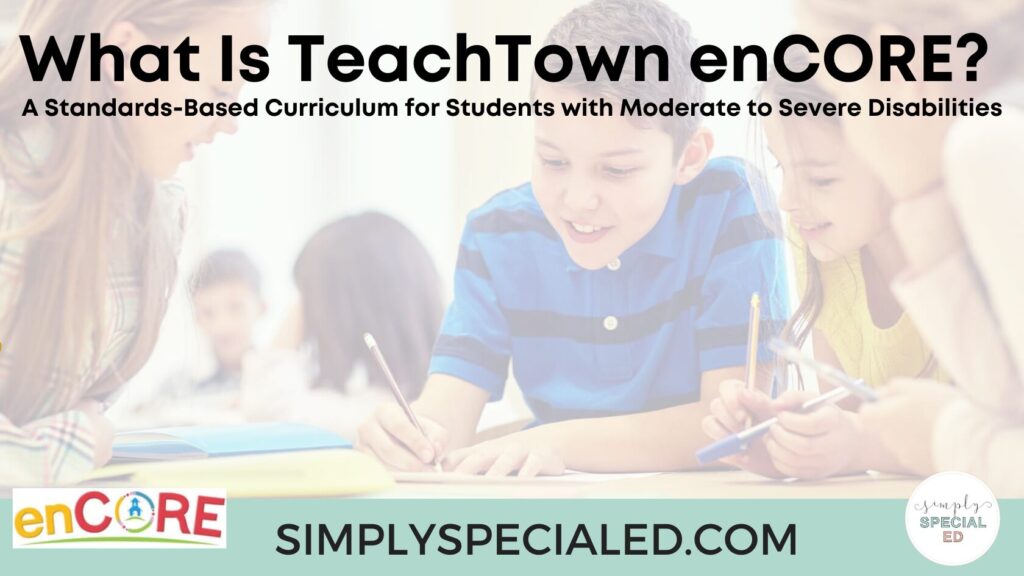 Discover TeachTown enCORE: a standards-based, adapted curriculum for K–12+ moderate to severe special education.
