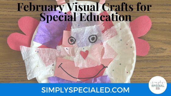 February visual crafts for Special Education 