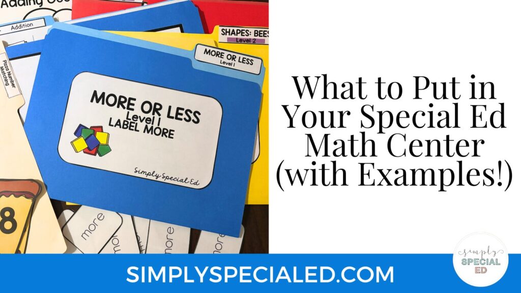 What to Put in Your Special Ed Math Center with Examples blog header